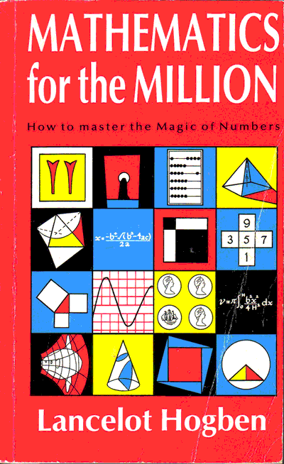 Hogben - Mathematics for the Million