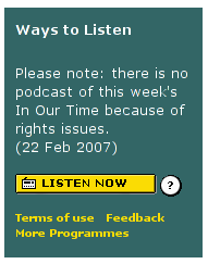Please note there is no podcast of this weeks In Our Time because if rights issues